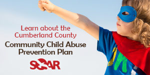Learn about the Cumberland County Community Child Abuse Prevention Plan. Super hero child image and SOAR logo.
